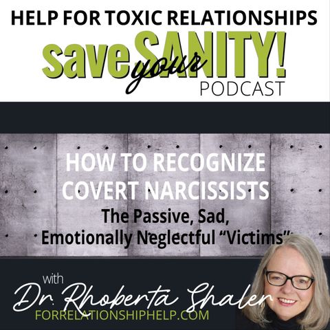 How to Recognize Covert Narcissists: The Passive, Sad, Emotionally Neglectful "Victims: