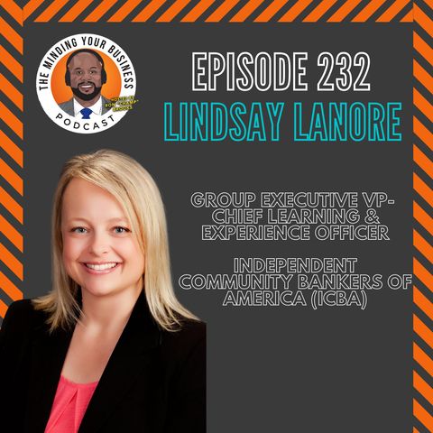 #232 - Lindsay LaNore, Group Executive VP- Chief Learning & Experience Officer, ICBA