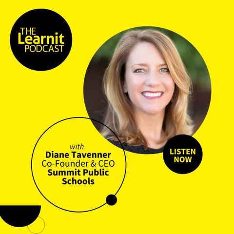 #21, Diane Tavenner, Co-Founder & CEO, Summit Public Schools: How Does a Model of High Tech & High Touch Fare During a Pandemic?