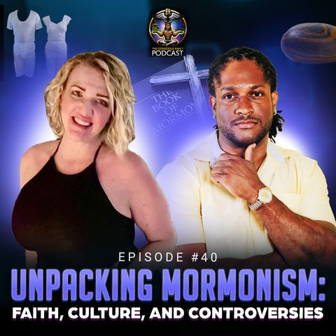 Episode #40 - Unpacking Mormonism: Faith, Culture and Controversies w/ Heidi Luv