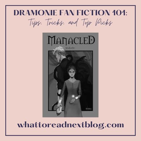 Dramione Fan Fiction 101: Tips, Tricks, and Top Picks with Shayna's Library
