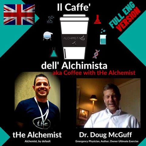[ENG] ☕ Il Caffe' Dell' Alchimista- Coffee with the Alchemist ⚗️  Dr.Doug McGuff, Body By Science, Ultimate exercise