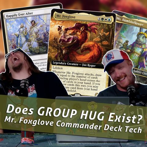 Commander Cookout Podcast, Ep 452 - Mr. Foxglove - Does Group Hug Exist?