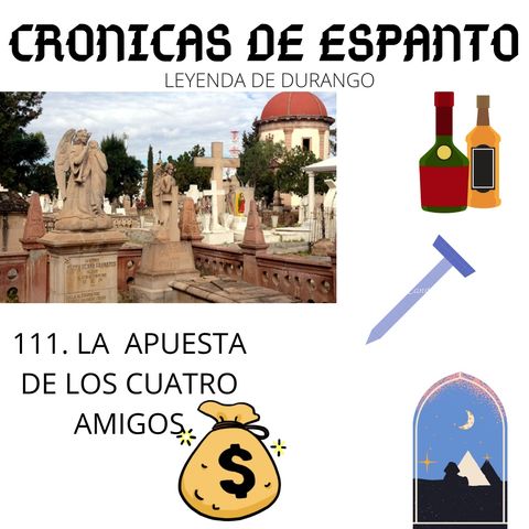 111. La apuesta de los cuatro amigos.