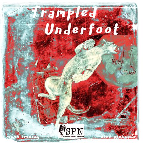 Trampled Underfoot - 024 - Nuggets and Cougars and Bears - Oh My
