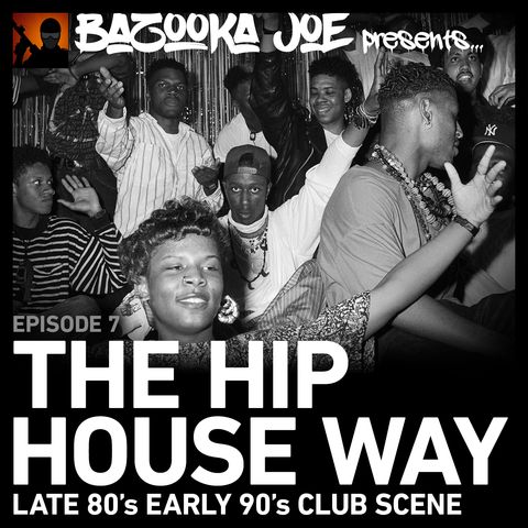EP#7 - The Hip House Way