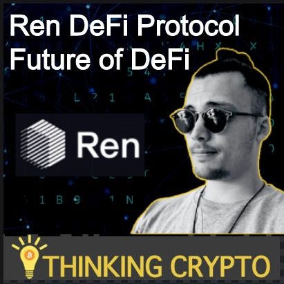 Ren DeFi Protocol & Future of DeFi - Interview with Ren CTO & CoFounder Loong Wang
