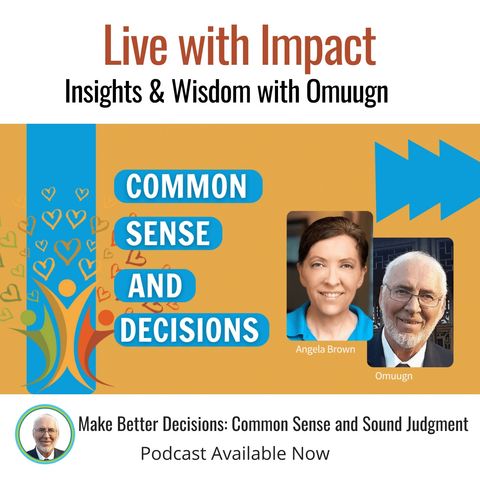 Make Better Decisions: Common Sense and Sound Judgment