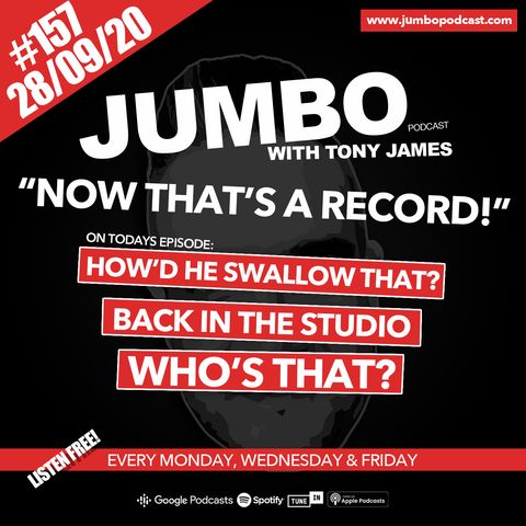 Jumbo Ep:157 - 28.09.20 - Now That's A Record!