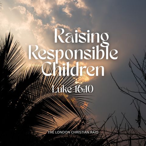Raising Responsible Children