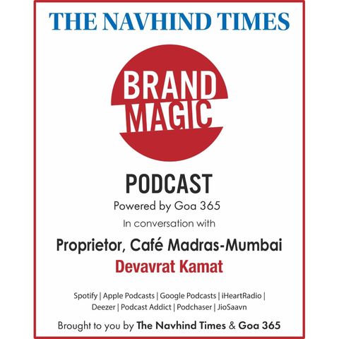 Brand Magic - In Conversation with proprietor, Café Madras-Mumbai Devavrat Kamat