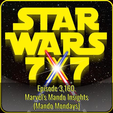 Marvel's Mando Insights (Mando Mondays) | Episode 3,160