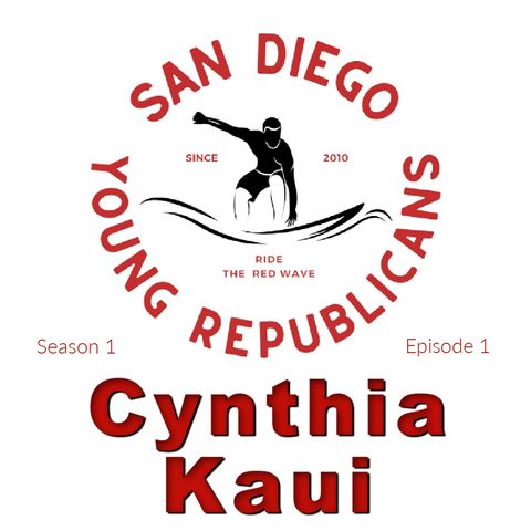 The San Diego Young Republicans with Cynthia Kaui #1 (Ep 568)