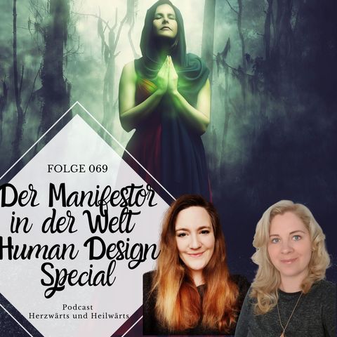 069 - Human Design Special: Der Manifestor in der Welt