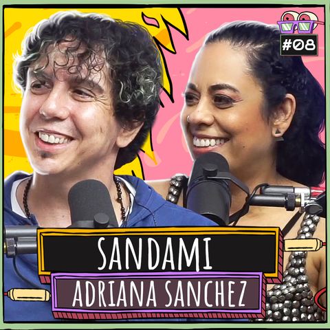SANDAMI E ADRIANA SANCHEZ - AMPLIFICA #008