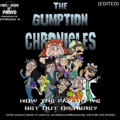 Gumption Chronicles (CLEAN VERSION) - How The Fop Do We Get Out Of Here? (S1 E1 Part 4)