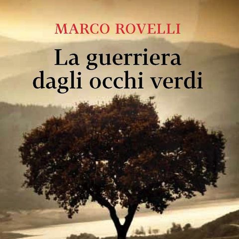 Marco Rovelli - La guerriera dagli occhi verdi
