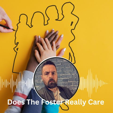 Foster House Number 1 | Does The Foster Really Care Podcast