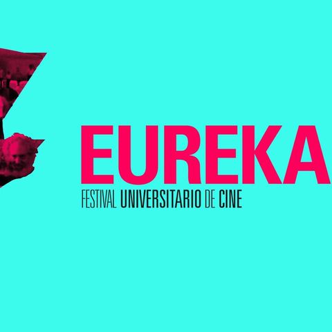 Festival Universitario Eureka, ¡Más vivo que nunca!