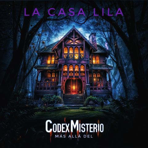 CODEX y la casa Lila