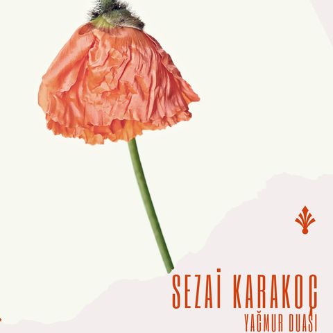 Sezai Karakoç- Yağmur Duası