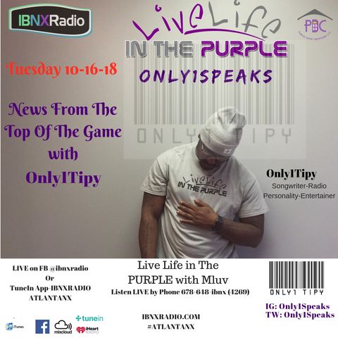 Only1Speaks Segment 11-6-18 with Only1Tipy