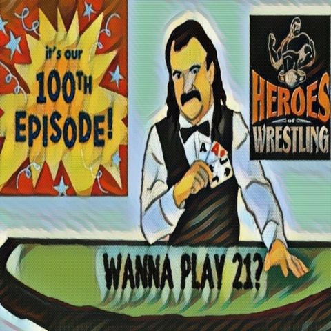 Episode One Hundred - Heroes of Wrestling