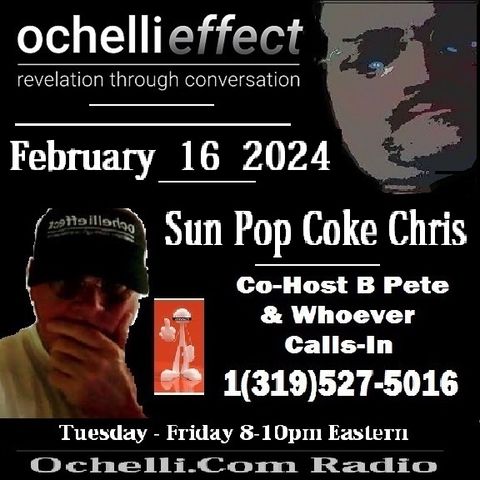 The Ochelli Effect 2-16-2024 Open Mic