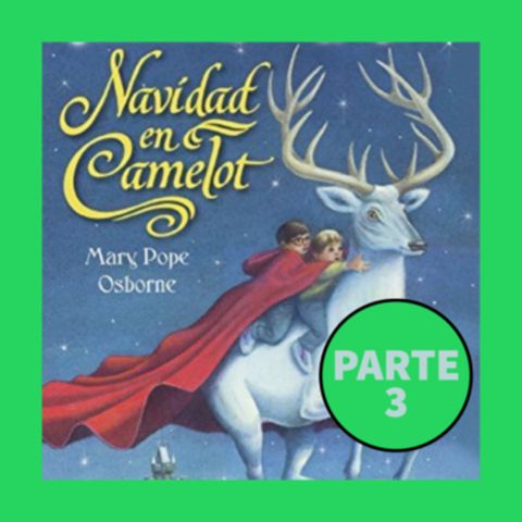 Cuento infantil: Navidad en Camelot- Parte 3- Temporada 14 Epi 3