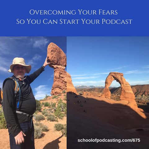 Overcoming Your Fears So You Can Start Your Podcast