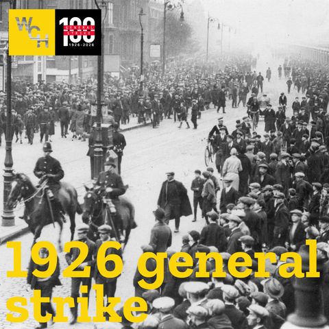 E119: 1926 general strike, part 2