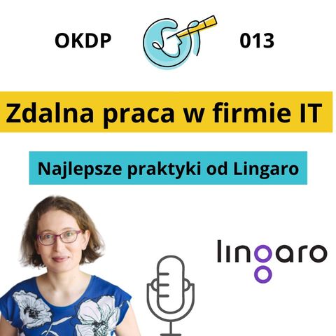 OKDP 013: Zdalna praca w firmie IT. Najlepsze praktyki od Lingaro Group