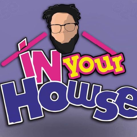 In Your Howse NXT Review/Guest Nick Koupal