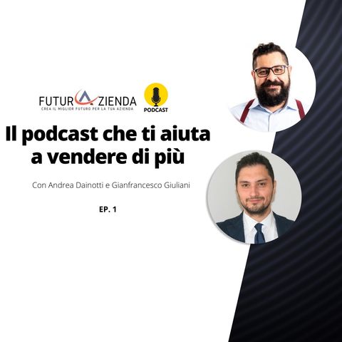 Ep 1 Come vendere online professionalmente - Il Podcast che ti aiuta a vendere