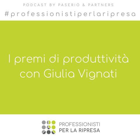 I premi di produttività con Giulia Vignati