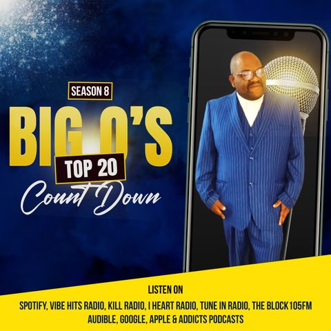 Big O's Top 20 Countdown Season 8 (Episode 36)(310th show)