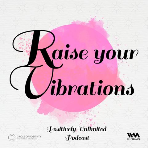 R for Raise Your Vibrations