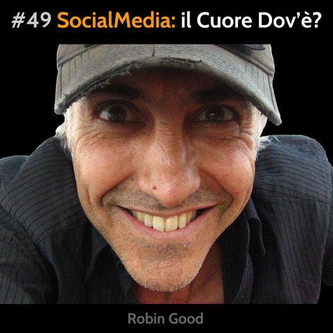 #49 Social Media: Il Cuore Dov'è?