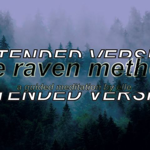 Ep. 1: Raven Method Guided Meditation (1hour)