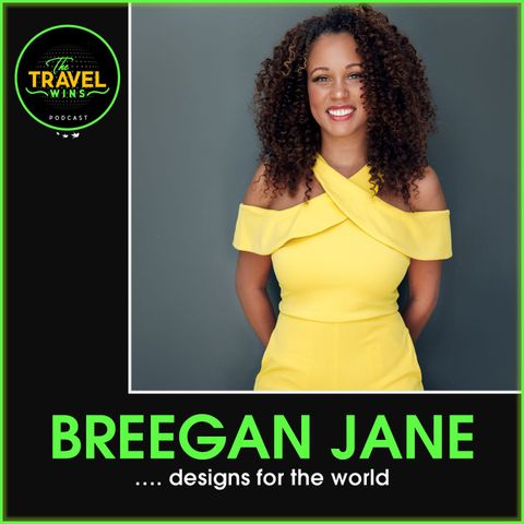 Breegan Jane designs for the world - Ep. 240