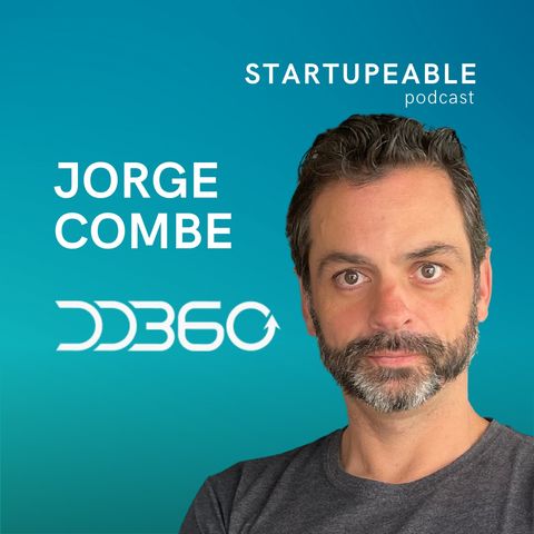 145. Jorge Combe, DD360 | Por Qué Crecer Lento Es Mejor, Cómo Digitalizar una Empresa Tradicional y Crecer sin Capital