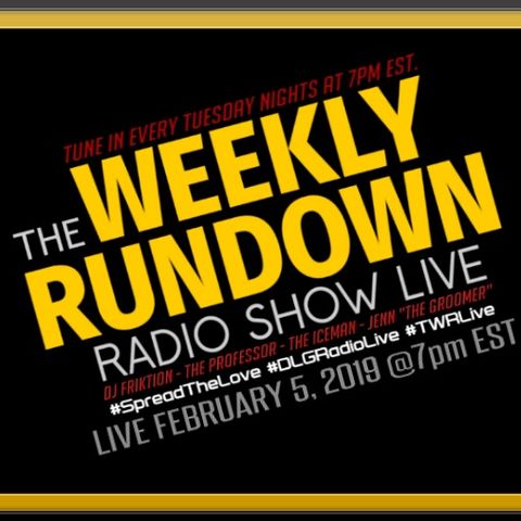 Weekly Rundown Radio Show - Raw & Uncut 3-19-19