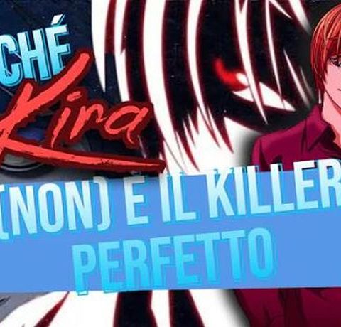 Perché Kira non è il killer perfetto