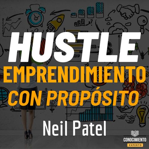 171 - Hustle: El poder de cargar tu vida con dinero, significado y momentum