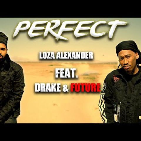My Review on Drake and Future song : Perfect