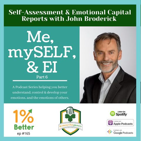 Me,mySELF, & EI Part 6 - Self-Assessments & Emotional Capital Reports with John Broderick - EP165