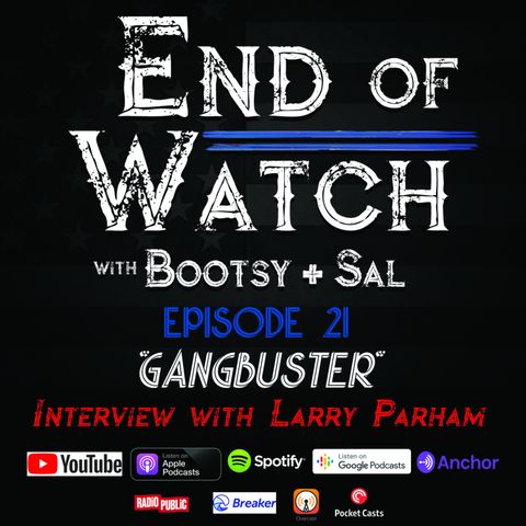 1.21 End of Watch with Bootsy + Sal – “GangBuster”