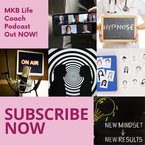 Episode 15 - MKB Life Coach - It’s Okay  To Be Okay