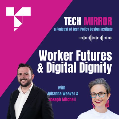 Worker Futures & Digital Dignity