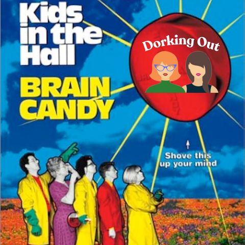 Kids in the Hall: Brain Candy (1996) Dave Foley, Bruce McCulloch, Kevin McDonald, Mark McKinney, & Scott Thompson